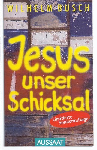 Jesus unser Schicksal: Graffiti-Ausgabe